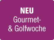 NEU: Gourmet- & Golfwoche